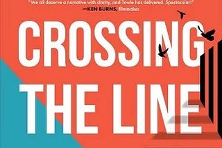 Book cover for Crossing the Line: Finding America in the Borderlands by Sarah Towle (2024).