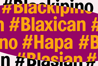 An illustrated graphic featuring various text such as: #Blackipino, #Blaxican, #Hapa, #Blasian.