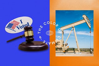 The text “The Color of Climate” is illustrated in a circle pattern  around a globe icon. Behind the text there are two images side-by-side — on the left is a gavel and an “I Voted” sticker, and on the right is an oil drilling machine.
