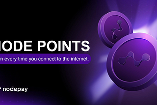 Node Points 101: How to Maximize Your Earnings in the Nodepay AI Ecosystem