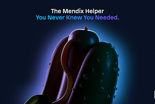 The Mendix helper you never knew you needed.