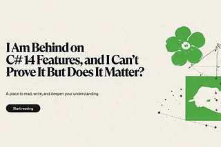 I Am Behind on C# 14 Features, and I Can’t Prove It But Does It Matter?