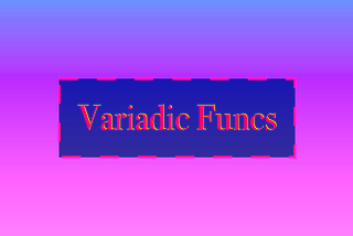 ★ Ultimate Guide to Go Variadic Funcs