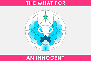 An Innocent’s What: Answer to Modern Chaos and the Power of Purity