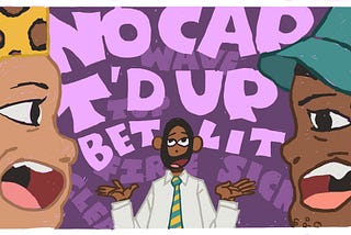 Are You Too Old to Use Slang Like ‘No Cap’?