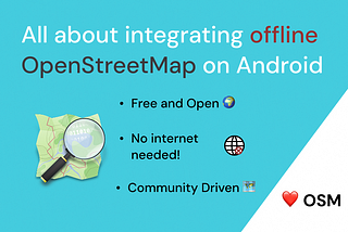 How to Build Offline Maps with OpenStreetMap on Android