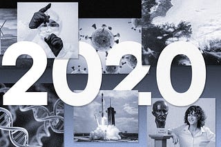 Collage of DNA, SpaceX launch, a scientist drawing up a syringe, the Covid molecule, and a woman scientist + the text “2020"