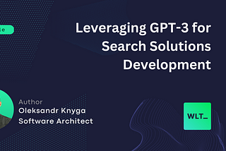 Leveraging GPT-3 for Search Solutions Development