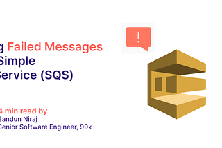 Handling Failed Messages in AWS Simple Queue Service (SQS)