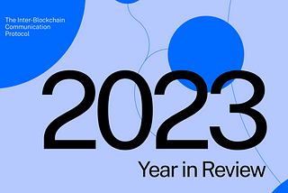 The IBC Protocol 2023 Year In Review