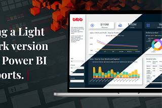 Having a Light and Dark version of your Power BI Reports.