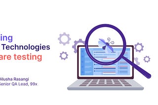 Emerging Trends & Technologies in Software Testing