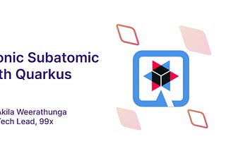 Supersonic Subatomic Java with Quarkus