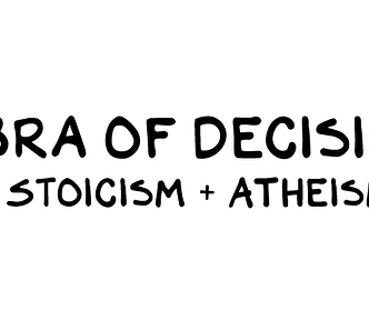 Algebra of Decisions = (Capitalism + Stoicism + Atheism) x Mentors