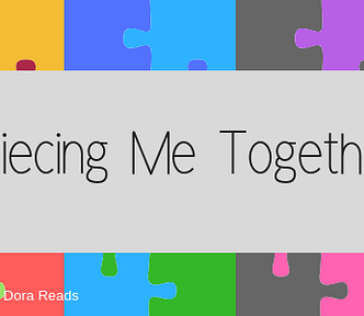 Title: Piecing Me Together. Background: multi-coloured puzzle pieces