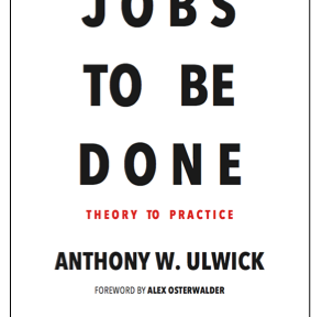 Jobs To Be Done book by Tony Ulwick