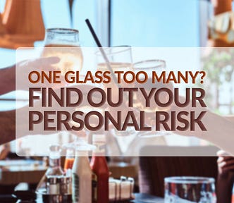 An image of friends clinking glasses over a meal. The caption reads, “One Glass Too Many? Find Out Your Personal Risk”
