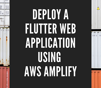 Deploy a Flutter Web Application Using AWS Amplify banner