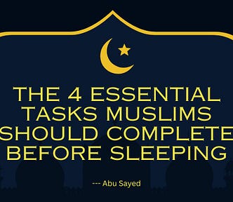 The 4 Essential Tasks Muslims Should Complete Before Sleeping