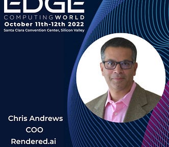 Join COO of Rendered.ai at Edge Computing World to hear about opportunities to use synthetic computer vision data for testing and training artificial intelligence models that can be deployed remotely.