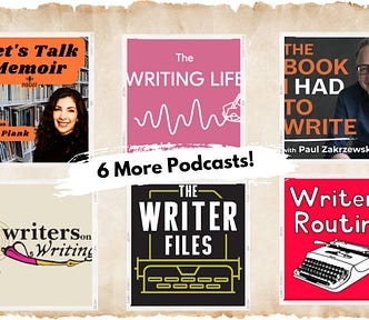 Logos for 6 podcasts: Let’s Talk Memoir, The Writing Life, The Book I Had to Write, Writers on Writing, The Writer Files, Writer’s Routine.