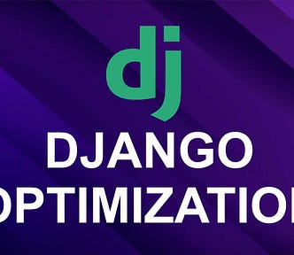 Django Optimization Guide: Make Your App Run 10X Faster
