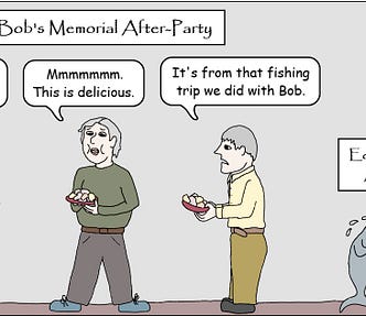 Friend’s discuss Bob at his memorial while fish cry over Edna.