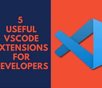 5 Useful VsCode Extensions for Developers