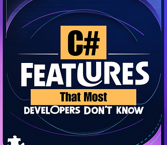 C# Features That Most 💻Developers Don’t Know