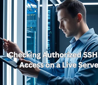Checking Authorized SSH Key Access on a Live Server