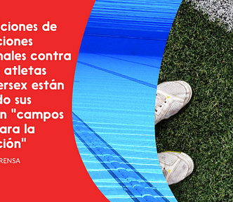 Las políticas de las federaciones internacionales contra las mujeres atletas trans e intersex están convirtiendo sus deportes en “campos de juego para la discriminación”. Comunicado de prensa de ILGA Mundo