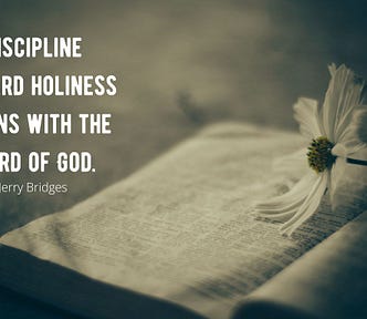 Quote by Jerry Bridges, “Discipline toward holiness begins with the word of God.”