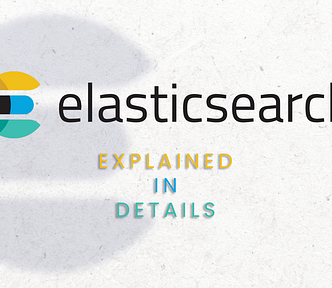 Elasticsearch explained