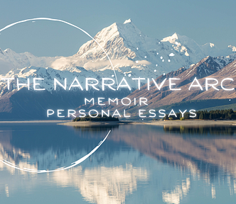 A range of snowy mountains reflected in a lake, with title The Narrative Arc Memoir and personal essays