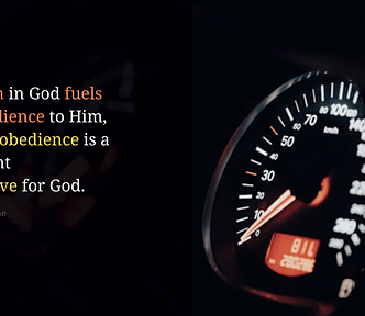Background image: An accelerometer. Background text: ‘our faith in God fuels our obedience to Him, and our obedience is a testament of our love for God.’