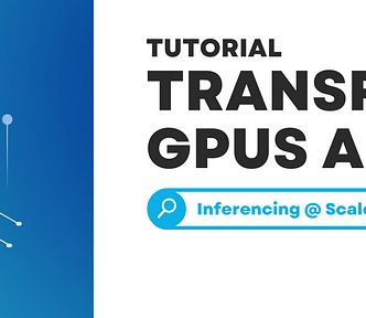 Transformers, GPUs and Spark — Inferencing at Scale — A tutorial