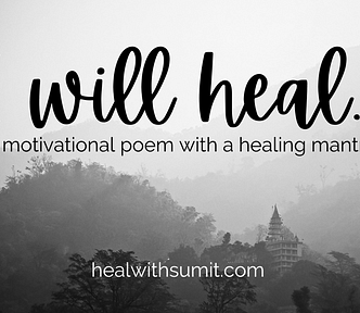 How to heal from narcissistic abuse? Heal with sumit. Healing from abuse and narcissistic trauma. I will heal, best poem and motivational quotes.
