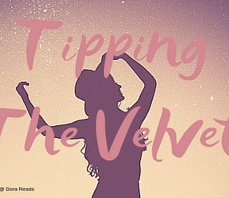 Title: Tipping The Velvet. In the background is an artsy silhouette of a woman wearing a hat and posing