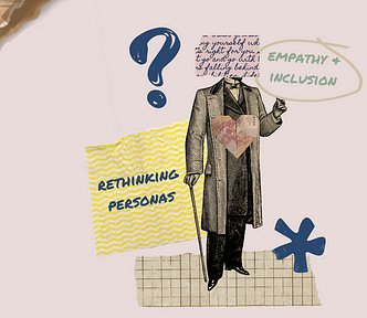 This is a collage of a person with text over their face, a question mark. It reads “Rethinking personas.” There is also text saying “empathy and inclusion”