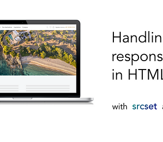 Right: mockup of 3 designs for mobile, tablet, desktop with a photo of a house by the sea in each design, with a different size. Left: Handling responsive images in HTML with srcset and <picture>.