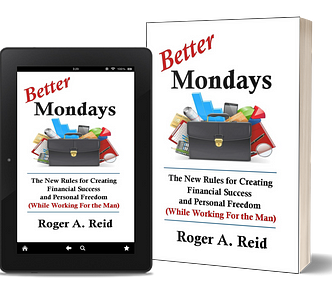 Better Mondays by Roger A. Reid