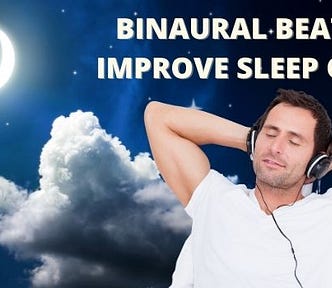 Binaural Beats can improve sleep