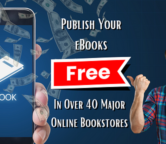 Publish Your eBooks In Over 40 Major Online Bookstores Completely Free Including Amazon, Google, And Apple