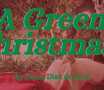 Close up of christmas tree and ballerina ornament with the word “A Green Christmas? by Laura Diaz de Arce” on top.