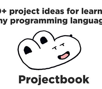 100+ project ideas for learning any programming language with the title of the book “Projectbook” and a cartoon rabbit smiling