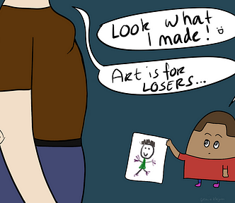 Parent figure on the left whose head isn’t showing, only the upper body and upper part of the legs. The parent figure is white and wears a brown T-shirt and blue pants. A kid Blob in the lower right corner holds up a drawing of a stick figure. “Look what I made!” it says. The response is “Art is for losers…”