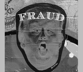 Image of Trump’s fact with his mouth wide open as if in surprise. Above his head is the word “FRAUD”.