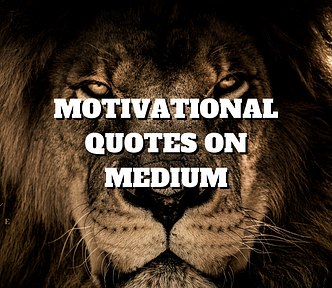 Motivational Quotes And Inspirational Messages By Deon Christie On Medium