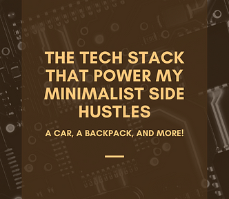 The Tech Stack That Power My Minimalist Side Hustles