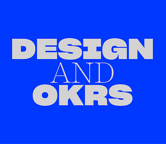 Design And OKRs